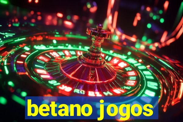 betano jogos