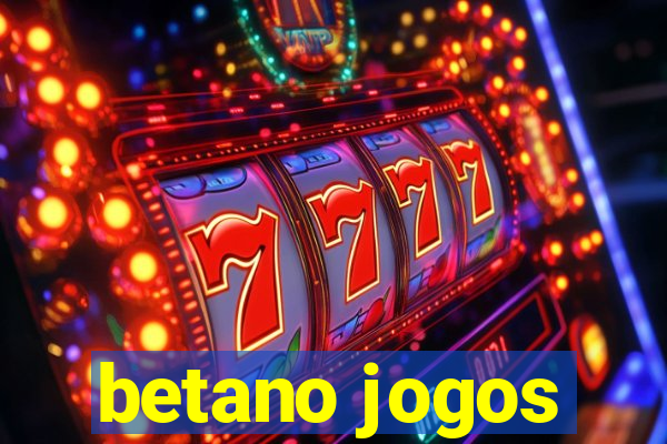 betano jogos