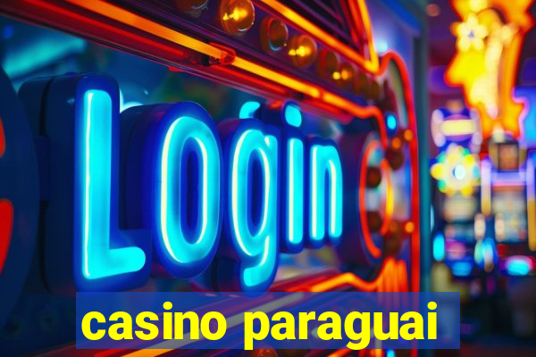 casino paraguai