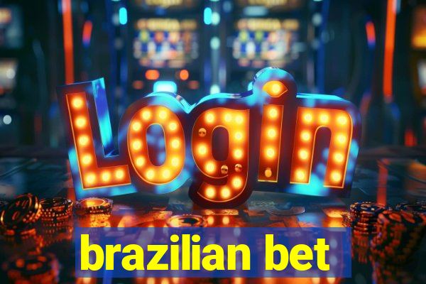 brazilian bet