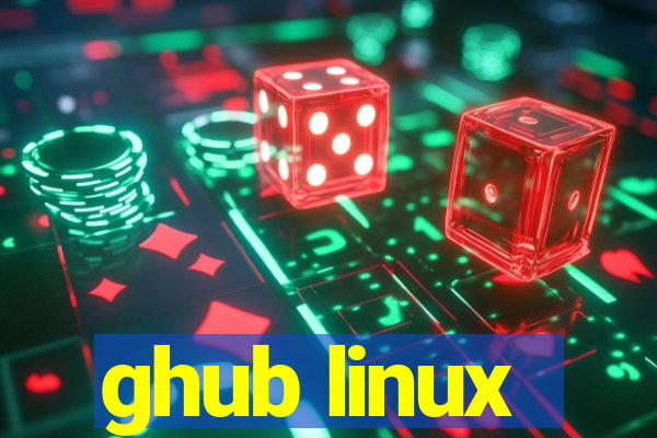 ghub linux