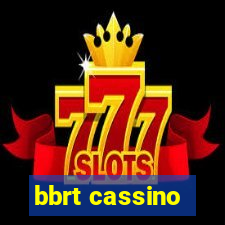 bbrt cassino