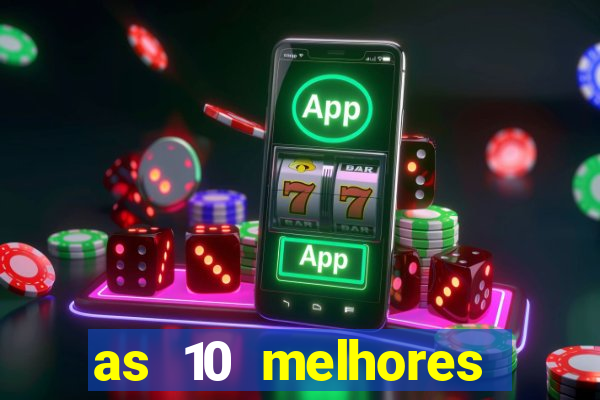 as 10 melhores casas de aposta