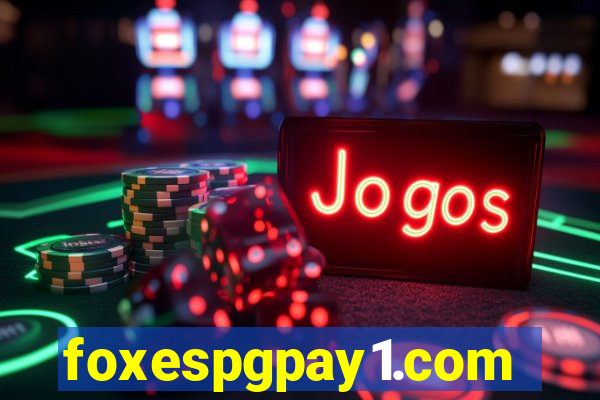 foxespgpay1.com