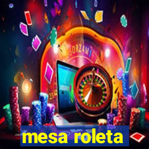 mesa roleta