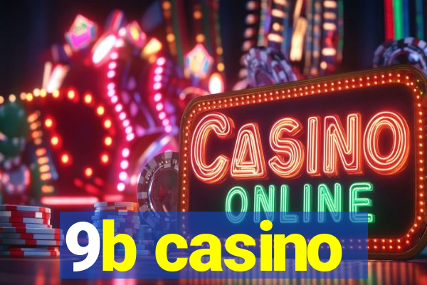 9b casino