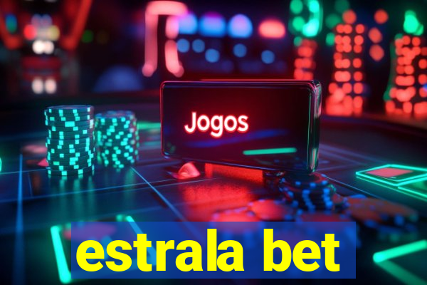 estrala bet