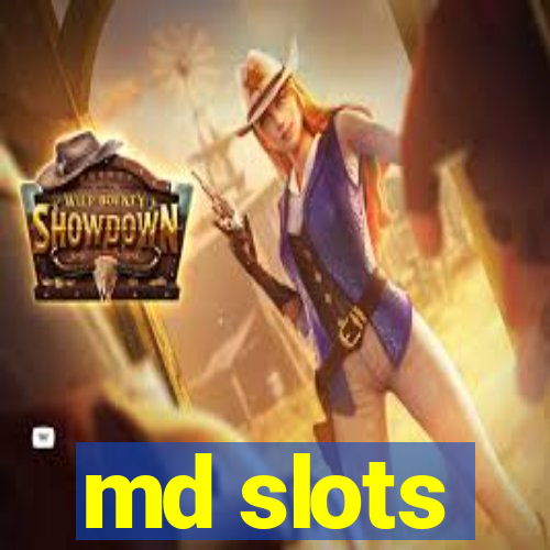 md slots