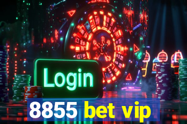 8855 bet vip