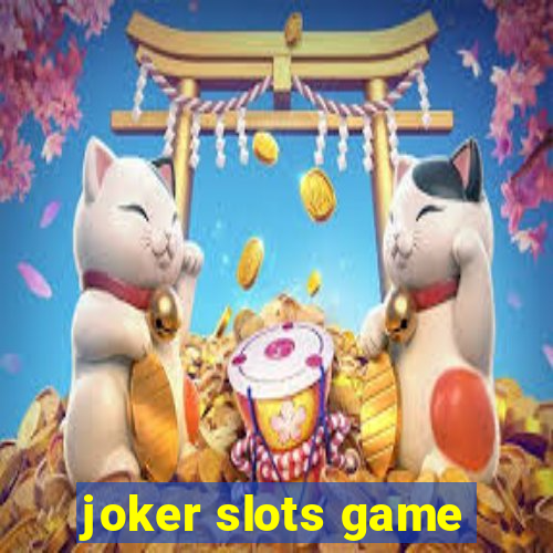 joker slots game