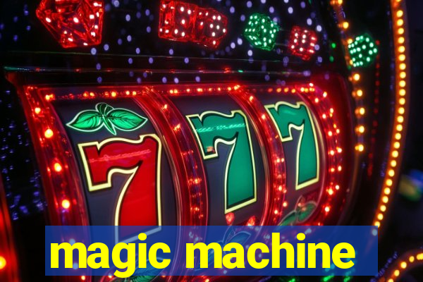 magic machine