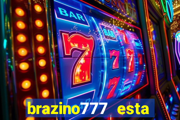 brazino777 esta fora do ar