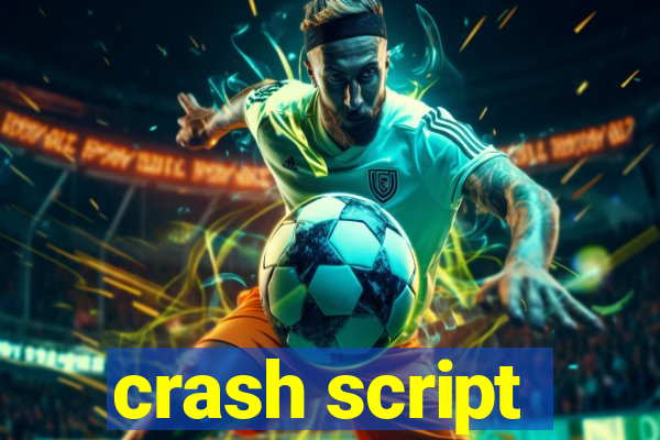 crash script