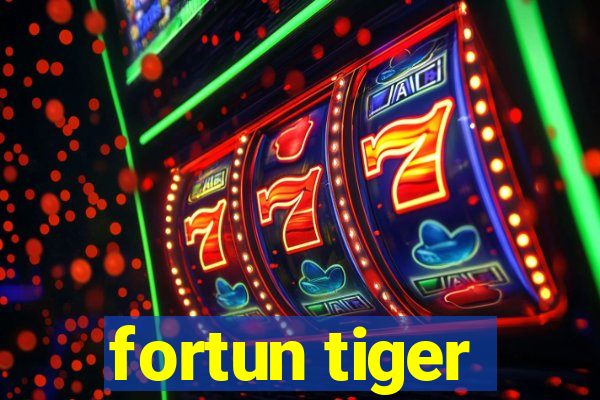 fortun tiger