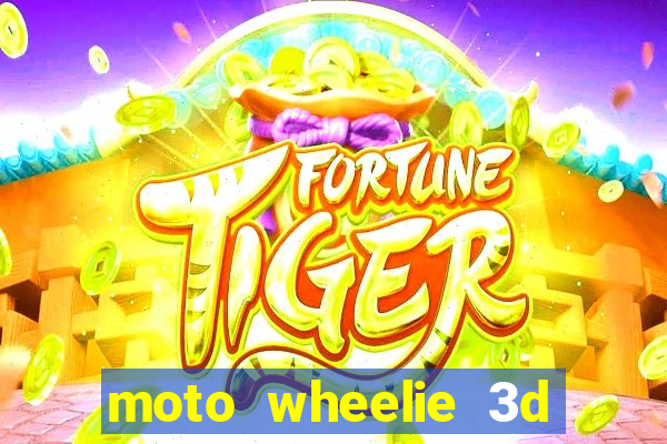 moto wheelie 3d dinheiro infinito 2024