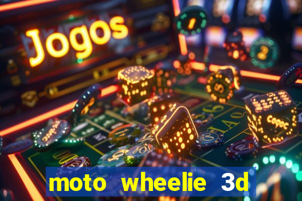 moto wheelie 3d dinheiro infinito 2024