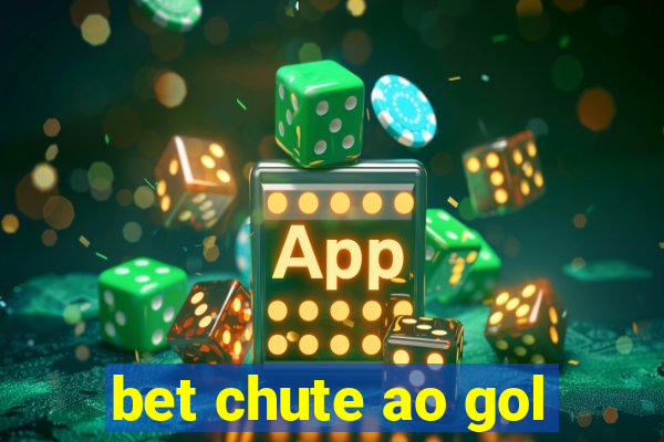 bet chute ao gol