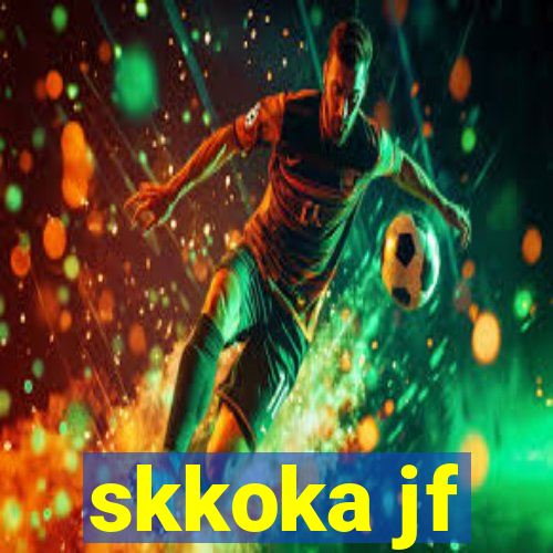 skkoka jf