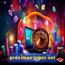 próximos jogos uol