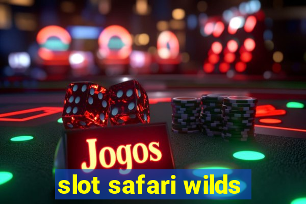 slot safari wilds