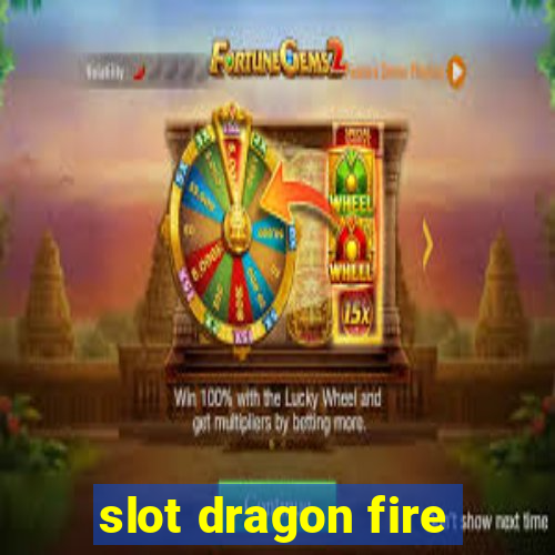 slot dragon fire