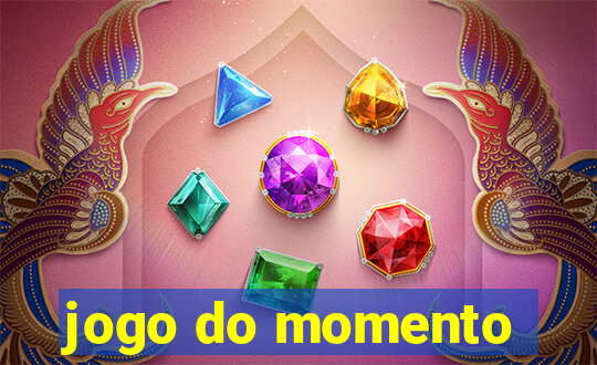 jogo do momento