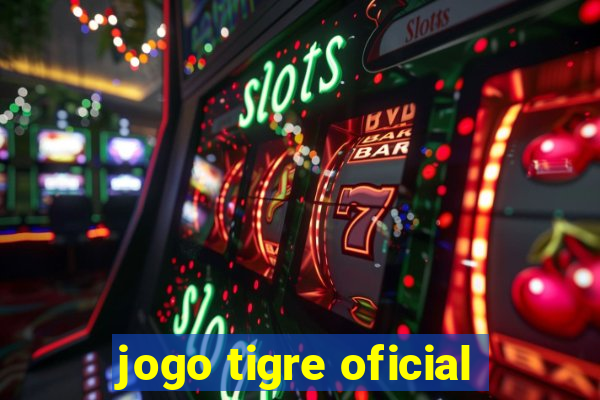 jogo tigre oficial