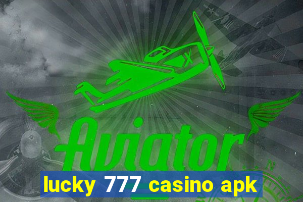 lucky 777 casino apk