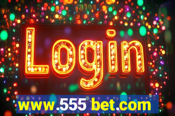 www.555 bet.com