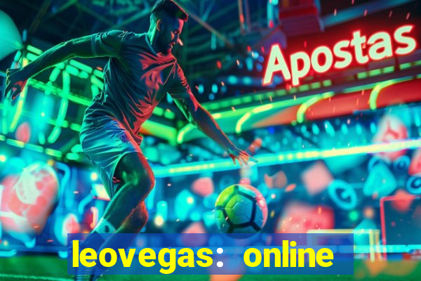 leovegas: online casino games