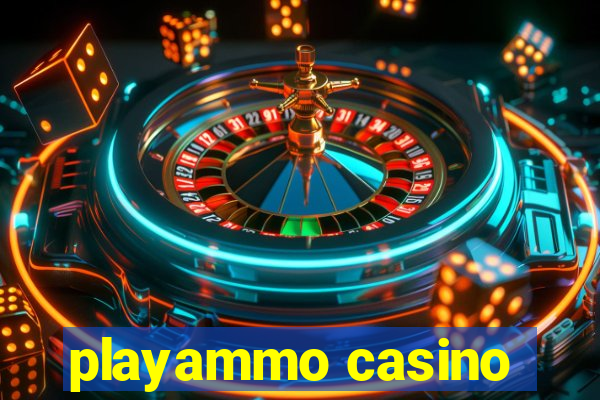 playammo casino