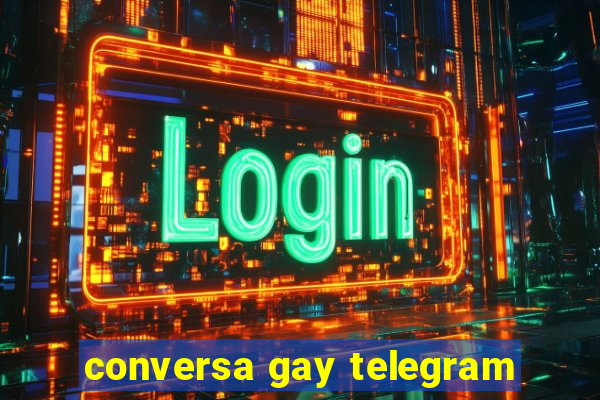 conversa gay telegram