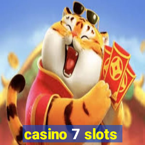 casino 7 slots