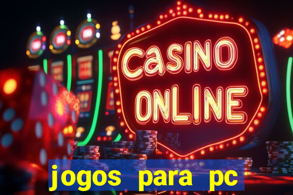 jogos para pc download grátis completo offline