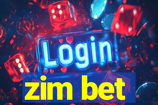 zim bet