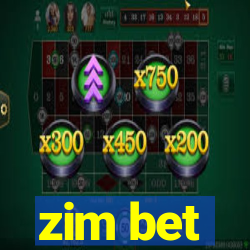 zim bet