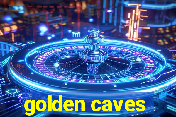 golden caves