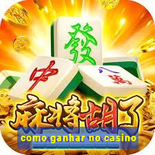 como ganhar no casino