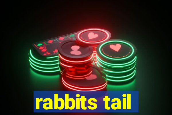 rabbits tail