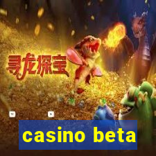 casino beta