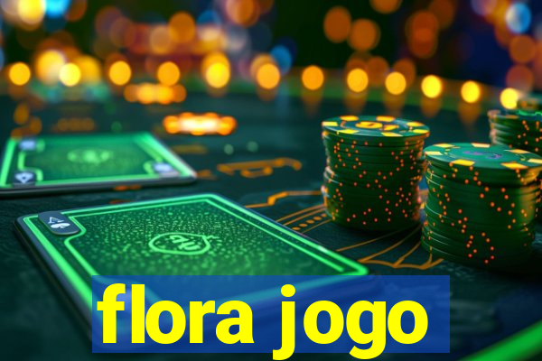 flora jogo