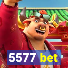 5577 bet