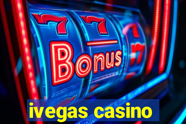 ivegas casino