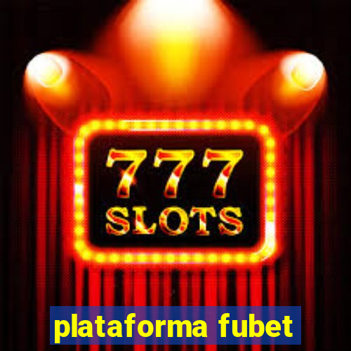 plataforma fubet