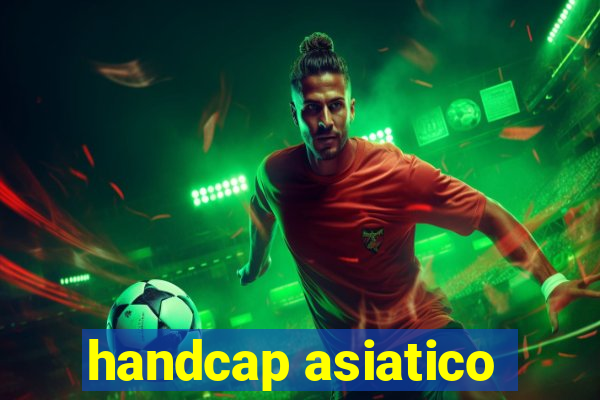 handcap asiatico