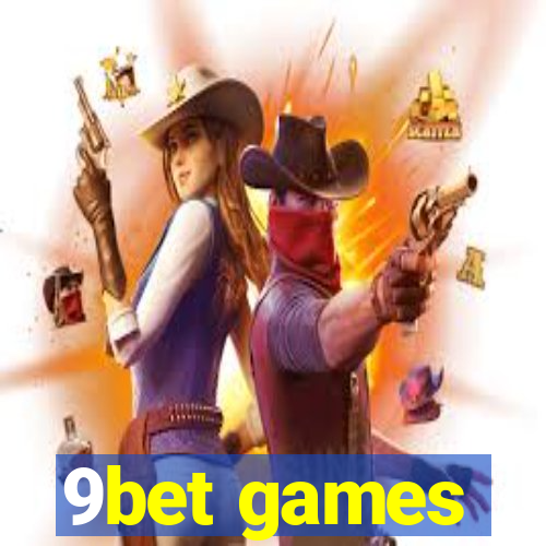 9bet games