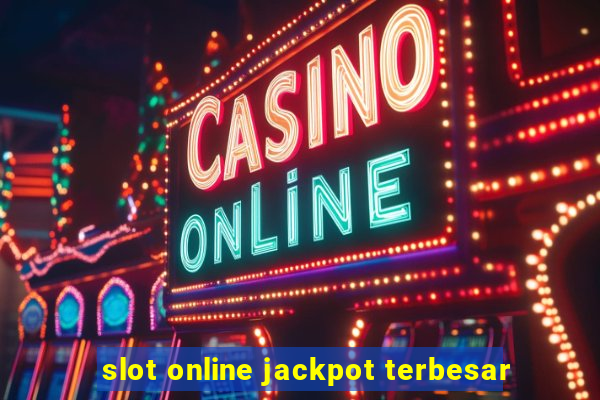 slot online jackpot terbesar