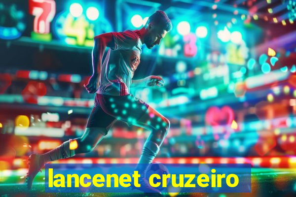 lancenet cruzeiro