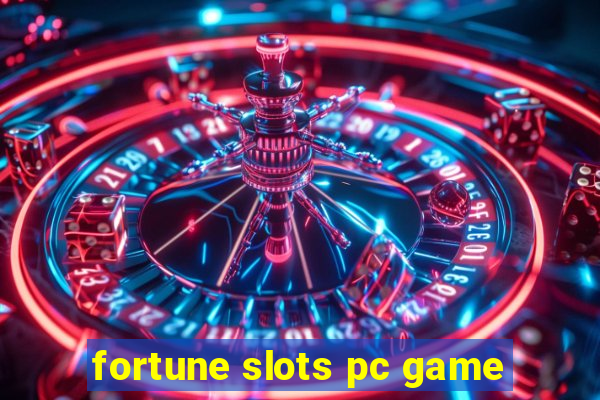 fortune slots pc game