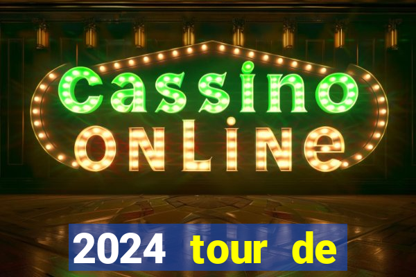 2024 tour de france stage locations casino mecca